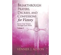 Venner J Alston Breakthrough Prayers, Decrees, and Confessions for V (Tascabile)