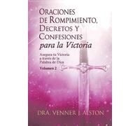 Venner J Alston Oraciones de Rompimiento, Decretos y Confesiones par (Tascabile)