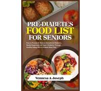 Vennesa A Joseph Pre-Diabetes Food List for Seniors (Tascabile)