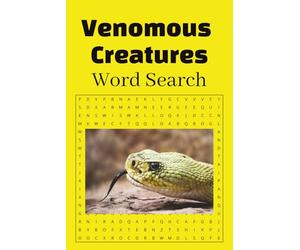 Venomous Creatures Word Search Puzzle Book, 360 Venomous and Sometimes Deadly Animals: Venomous Creatures Word Find Puzzle Book, Spiders, Snakes, and More!