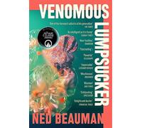 Venomous lumpsucker: winner of the arthur c. clarke award 2023 - Beauman Ned