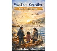 Vent d’Est, Cœur d’Ouest: Le Sauvetage: 3