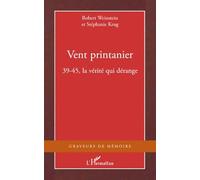 Vent Printanier 39 45 la Verite Qui Derange
