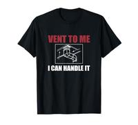 Vent To Me I Can Handle It Divertente Hvacologist Tecnico HVAC Maglietta