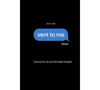 Vent to me journal