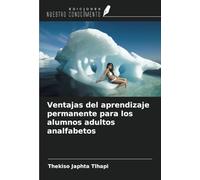 Ventajas del aprendizaje permanente para los alumnos adultos analfabetos