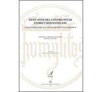 Vent'anni del Centro Studi Storici Nonantolani. Dalla fondazione alle nuove prospettive di ricerca. Atti della Giornata di studio (Nonantola, 6 ottobre 2007)