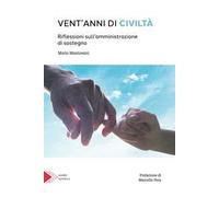 Vent'anni di civiltà. Riflessioni sull'amministrazione di sostegno