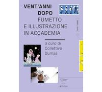 Vent'anni dopo. Fumetto e illustrazione in Accademia