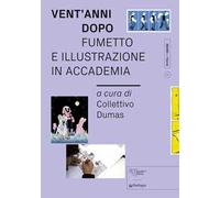 Vent'anni dopo. Fumetto e illustrazione in Accademia