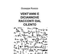 Vent'anni e diciannove racconti dal Cilento