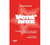 Vent'anni. L'impegno politico di una nuova generazione