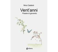 Vent'anni. Poesie di gioventù