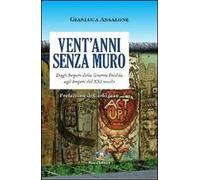 Vent'anni senza muro. Dagli imperi della guerra fredda agli imperi del XX secolo