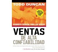 Ventas de alta confiabilidad: Make More Money-In Less Time-With Less Stres...