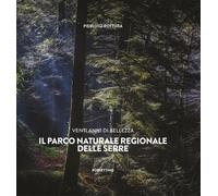 Venti anni di bellezza. Il Parco Naturale Regionale delle Serre -