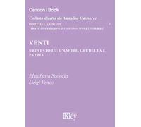 Venti brevi storie d'amore, crudeltà e pazzia