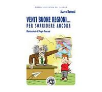 Venti buone regioni... per sorridere ancora. Ediz. illustrata