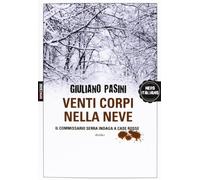 Venti corpi nella neve. Il commissario Serra indaga a Case Rosse