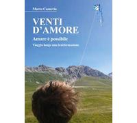 Venti d'amore. Amare è possibile