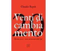 Venti di cambiamento. Gli anni 2000-2020 nel racconto della Cgil