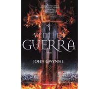 Venti di guerra. Di sangue e ossa. Vol. 1 - Gwynne John
