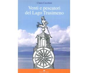 Venti e pescatori del lago Trasimeno - [Fabrizio Fabbri Editore]