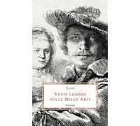 Venti lezioni sulle Belle Arti