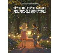 VENTI RACCONTI MAGICI PER PICCOLI SOGNATORI