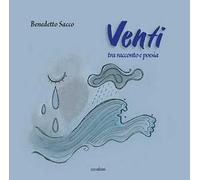 Venti. Tra racconto e poesia