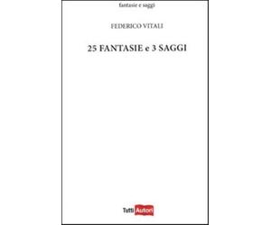 Venticinque fantasie e 3 saggi - Vitali Federico