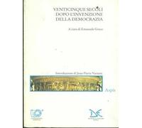 Venticinque secoli dopo l'invenzione della democrazia