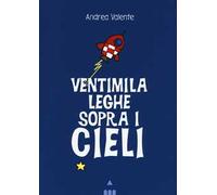 Ventimila leghe sopra i cieli