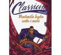 Ventimila leghe sotto i mari da Jules Verne. Classicini. Ediz. illustrata