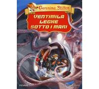 Ventimila Leghe Sotto I Mari Di Jules Verne - Geronimo Stilton - 2009 - Piemme