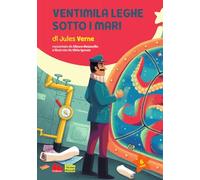 Ventimila leghe sotto i mari di Jules Verne. Nuova ediz.