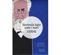 Ventimila leghe sotto i mari. Ediz. integrale
