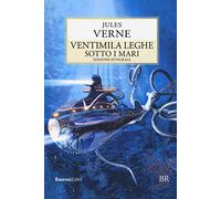Ventimila leghe sotto i mari. Ediz. integrale