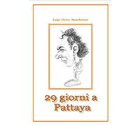 Ventinove giorni a Pattaya