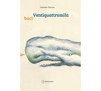 Ventiquattromila baci [Wall Chart] [Feb 11, 2021] Ferrara, Antonio