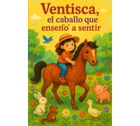 VENTISCA, EL CABALLO QUE ME ENSEÑÓ A SENTIR