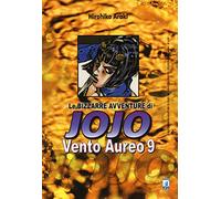 Vento Aureo. Le bizzarre avventure di Jojo: 9