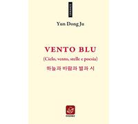 Vento blu. (Cielo, vento, stelle e poesia). Ediz. multilingue