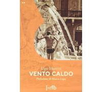 Vento caldo - Moretti Ugo