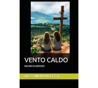 VENTO CALDO: RACCONTI DI UN'ESTATE