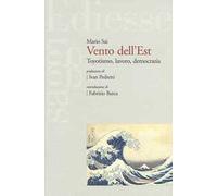 Vento dell'Est. Toyotismo, lavoro, democrazia