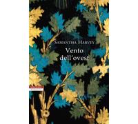 Vento dell'ovest [Paperback] [Nov 12, 2020] Harvey, Samantha and Ortelio, Massim
