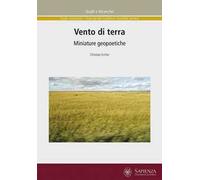 Vento di terra. Miniature geopoetiche