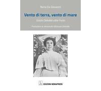 Vento di terra, vento di mare. Grazia Deledda oltre l'isola