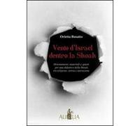 Vento d'Israel dentro la Shoah. Orientamenti, materiali e spunti per una didattica della Shoah tra religione, storia e narrazione